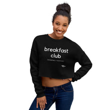 Load image into Gallery viewer, Breakfast Club Crop Sweatshirt