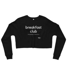 Load image into Gallery viewer, Breakfast Club Crop Sweatshirt